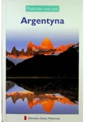 Felietony i reportaże - Podróże marzeń Tom 23 Argentyna - miniaturka - grafika 1