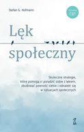 Miłość, seks, związki - Lęk społeczny. Skuteczne strategie, które pomogą ci poradzić sobie z lękiem, zbudować pewność siebie - miniaturka - grafika 1