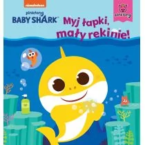 Baby Shark. Myj łapki, mały rekinie! - Wierszyki, rymowanki, piosenki - miniaturka - grafika 1