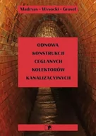 Technika - Odnowa konstrukcji ceglanych kolektorów kanalizacyjnych. - miniaturka - grafika 1