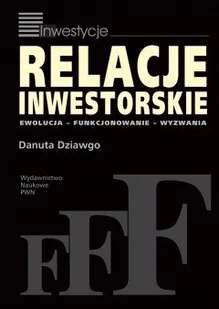 Relacje inwestorskie - Danuta Dziawgo - Biznes - miniaturka - grafika 1