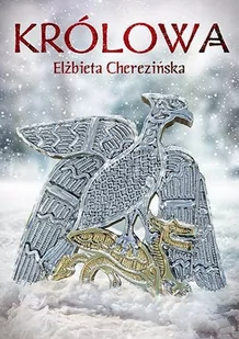 Zysk i S-ka Królowa - Elżbieta Cherezińska - Proza obcojęzyczna - miniaturka - grafika 3