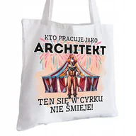 Torby i wózki na zakupy - Torba Bawełniana biała dla Architekta Na Prezent ekologiczna Trwały Nadruk - miniaturka - grafika 1