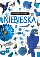 Książki edukacyjne - Kolorowa przyroda. Niebieska - miniaturka - grafika 1