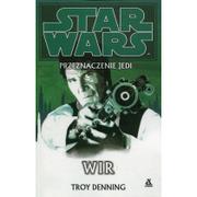 Fantasy - Denning Troy Star Wars Przeznaczenie Jedi Wir - miniaturka - grafika 1