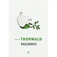 Felietony i reportaże - Wydawnictwo Literackie Pacjenci - Jurgen Thorwald - miniaturka - grafika 1
