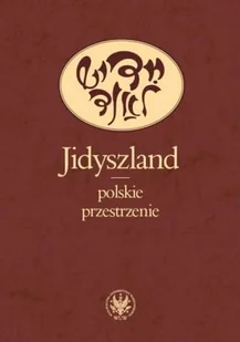 Jidyszland - Polskie Przestrzenie - Podręczniki dla szkół wyższych - miniaturka - grafika 1