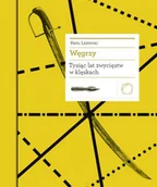 E-booki - historia - Węgrzy. Tysiąc lat zwycięstw w klęskach - miniaturka - grafika 1