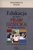 Pedagogika i dydaktyka - Edukacja na rzecz praw dziecka w szkole wyższej. Zarys dydaktyki szczegółowej - miniaturka - grafika 1