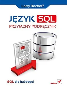Język SQL. Przyjazny podręcznik - Systemy operacyjne i oprogramowanie - miniaturka - grafika 1