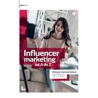 Marketing - Górecka-Butora Patrycja, Strykowski Paweł, Biegun Influencer marketing od A do Z - miniaturka - grafika 1