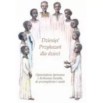 Stowarzyszenie dla Popierania Życia Uniwersalnego praca zbiorowa Dziesięć Przykazań dla dzieci - Religia i religioznawstwo - miniaturka - grafika 1