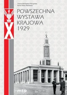 Hanna Hałas-Rakowska; Joanna Bielawska-Pałczyńska Powszechna Wystawa Krajowa 1929 - Książki o architekturze - miniaturka - grafika 1