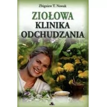 Ziołowa klinika odchudzania - Zbigniew T. Nowak - Diety, zdrowe żywienie - miniaturka - grafika 1