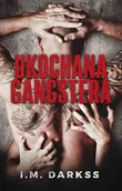 E-booki - romanse - Ukochana gangstera - miniaturka - grafika 1