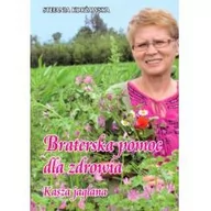 Zdrowie - poradniki - Corsam Stefania Korżawska Braterska pomoc dla zdrowia. Kasza jaglana - miniaturka - grafika 1