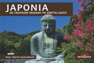 Japonia. Od Tropików Okinawy po Zabytki Kioto - Albumy krajoznawcze - miniaturka - grafika 1
