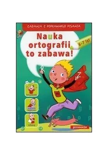 Nauka ortografii to zabawa 6-7 lat - Zielińska Hanna, Gurbisz Witold - Książki edukacyjne - miniaturka - grafika 2