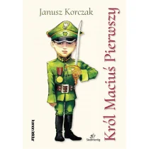 Siedmioróg Król Maciuś Pierwszy - Janusz Korczak - Lektury szkoła podstawowa - miniaturka - grafika 2