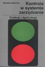 Kontrola w systemie zarządzania. Funkcje i dysfunkcje - Zarządzanie - miniaturka - grafika 1