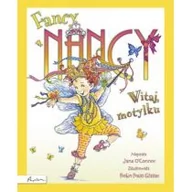 Literatura przygodowa - Papilon Fancy Nancy Witaj motylku - OConnor Jane - miniaturka - grafika 1