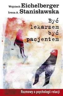 CZARNA OWCA Być lekarzem, być pacjentem - Irena A. Stanisławska, Wojciech - Książki medyczne - miniaturka - grafika 1