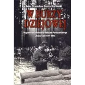 Historia Polski - W burzy dziejowej. Wspomnienia dowódców Oddziału Partyzanckiego Burza AK 1939-1945 - Burza-Karliński Stanisław - miniaturka - grafika 1