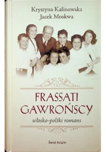 Frassati Gawrońscy. Włosko-polski romans - Biografie i autobiografie Frassati Gawrońscy. Włosko-polski romans - Biografie i autobiografie - miniaturka - grafika 2