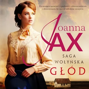 Saga wołyńska. Głód Joanna Jax - Audiobooki - historia - miniaturka - grafika 1