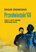 Historia Polski - Przedwiośnie 68. Fakty i mity owiane mgłą - miniaturka - grafika 1