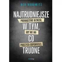 Najtrudniejsze w tym co trudne Ben Horowitz - Ekonomia - miniaturka - grafika 1