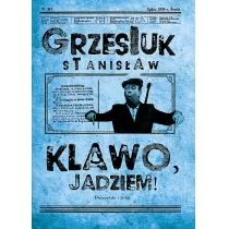Grzesiuk Stanisław Klawo, jadziem!