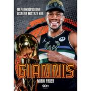 Giannis. Nieprawdopodobna historia mistrza NBA