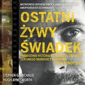 Audiobooki - literatura faktu - Ostatni żywy świadek. Prawdziwa historia największego seryjnego mordercy w historii Teda Bundy'ego - miniaturka - grafika 1