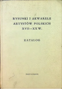Rysunki i akwarele artystów polskich XVII - XX w Katalog - Książki o kulturze i sztuce - miniaturka - grafika 1