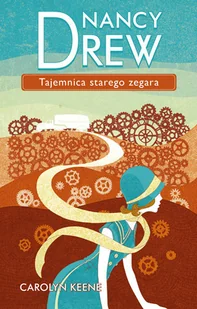 Nancy Drew T.1 Tajemnica starego zegara Carolyn Keene - Literatura popularno naukowa dla młodzieży - miniaturka - grafika 4