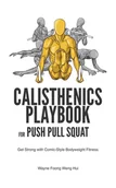 E-booki obcojęzyczne - Calisthenics Playbook for Push Pull Squat - miniaturka - grafika 1