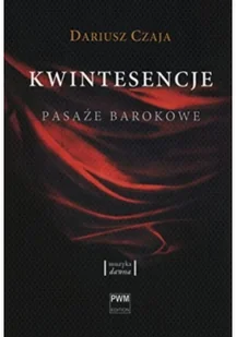Polskie Wydawnictwo Muzyczne Kwintesencje - Dariusz Czaja - Książki o muzyce - miniaturka - grafika 2