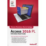 Podstawy obsługi komputera - Helion Access 2016 PL Ćwiczenia praktyczne - Danuta Mendrala, Marcin Szeliga - miniaturka - grafika 1