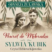 Audiobooki - literatura popularnonaukowa - Odyseja żuławska t. 2. Powrót do Miłoradza Kubik Sylwia - miniaturka - grafika 1