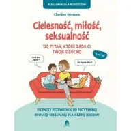 Poradniki dla rodziców - Cielesność, miłość, seksualność 120 pytań.. - miniaturka - grafika 1