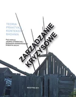 Prawo - Stawnicka Jadwiga, Wiśniewski Bernard, Socha Rober Zarządzanie kryzysowe. Teoria, praktyka, konteksty, badania - dostępny od ręki, natychmiastowa wysyłka - miniaturka - grafika 1