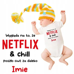 BODY NIEMOWLĘCE Dziecięce Białe NETFLIX CHILL Poszło Za Daleko IMIĘ Wz - 68 - Body dla niemowląt - miniaturka - grafika 1