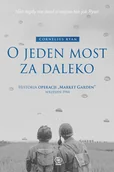 Historia świata - O jeden most za daleko - miniaturka - grafika 1