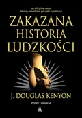 Historia świata - Zakazana Historia Ludzkości Wyd 5 J Douglas Kenyon - miniaturka - grafika 1