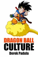 E-booki obcojęzyczne - Dragon Ball Culture - miniaturka - grafika 1