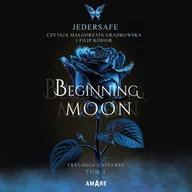 Audiobooki dla dzieci i młodzieży - Beginning moon. Trylogia Universe. Tom 1 - miniaturka - grafika 1