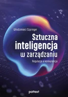 E-booki - biznes i ekonomia - Sztuczna inteligencja w zarządzaniu. Regulacja a konkurencja - miniaturka - grafika 1