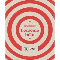 Wydawnictwo Lekarskie PZWL Leczenie bólu - Wordliczek Jerzy, Jan Dobrogowski