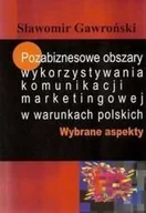 Biznes - Aspra Pozabiznesowe obszary wykorzystywania komunikacji marketingowej w warunkach polskich - Sławomir Gawroński - miniaturka - grafika 1